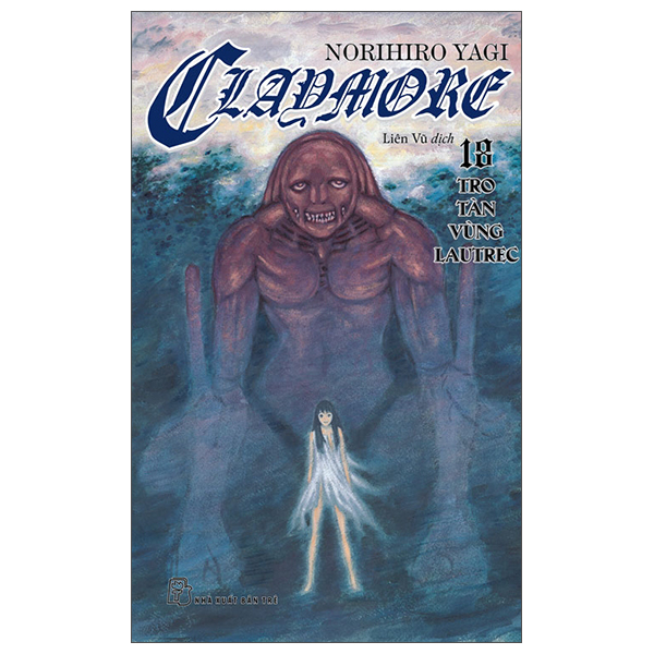 Bộ Claymore - Tập 18 - Tro Tàn Vùng Lautrec