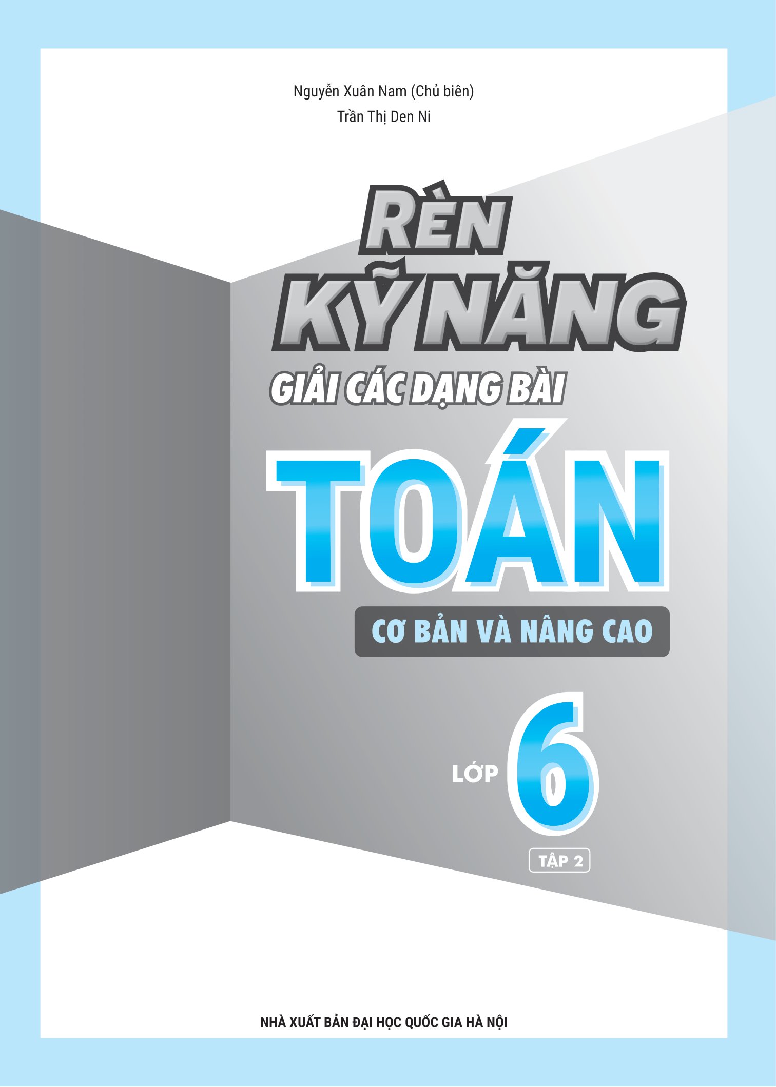 bộ combo sách rèn kỹ năng giải các dạng bài toán (cơ bản và nâng cao) lớp 6 (tập 1 + 2) (bộ 2 cuốn) - Ảnh 3