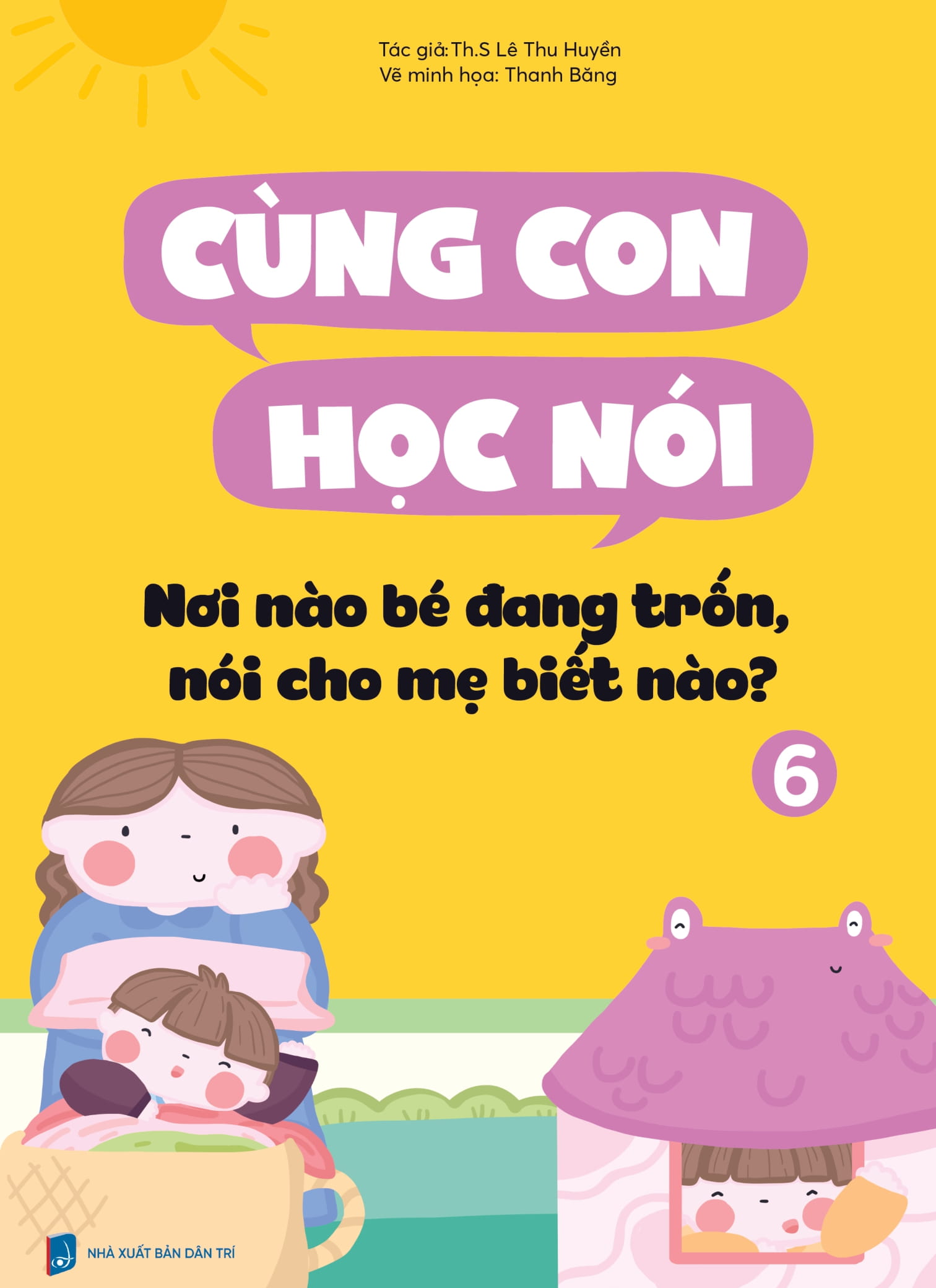 Bộ Cùng Con Học Nói 6 - Nơi Nào Bé Đang Trốn, Nói Cho Mẹ Biết Nào? - Ảnh 4