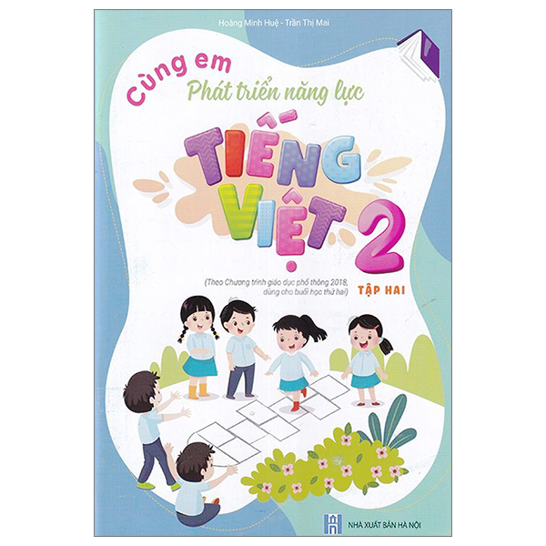 Bộ Cùng Em Phát Triển Năng Lực Tiếng Việt 2 - Tập 2 (Theo Chương Trình Giáo Dục Phổ Thông 2018)