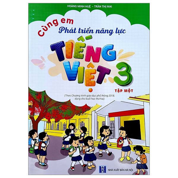 Bộ Cùng Em Phát Triển Năng Lực Tiếng Việt 3 - Tập 1 (Theo Chương Trình Giáo Dục Phổ Thông 2018)