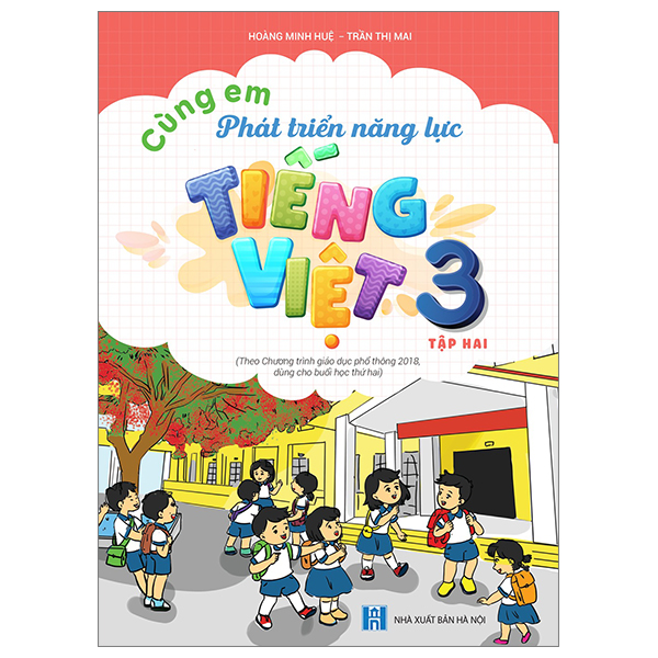 Bộ Cùng Em Phát Triển Năng Lực Tiếng Việt 3 - Tập 2 (Theo Chương Trình Giáo Dục Phổ Thông 2018)