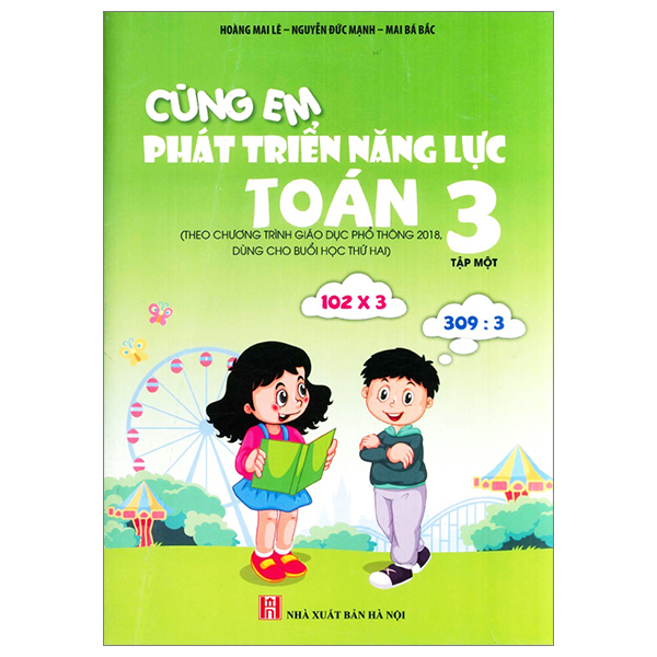 Bộ Cùng Em Phát Triển Năng Lực Toán 3 - Tập 1 (Theo Chương Trình Giáo Dục Phổ Thông 2018)