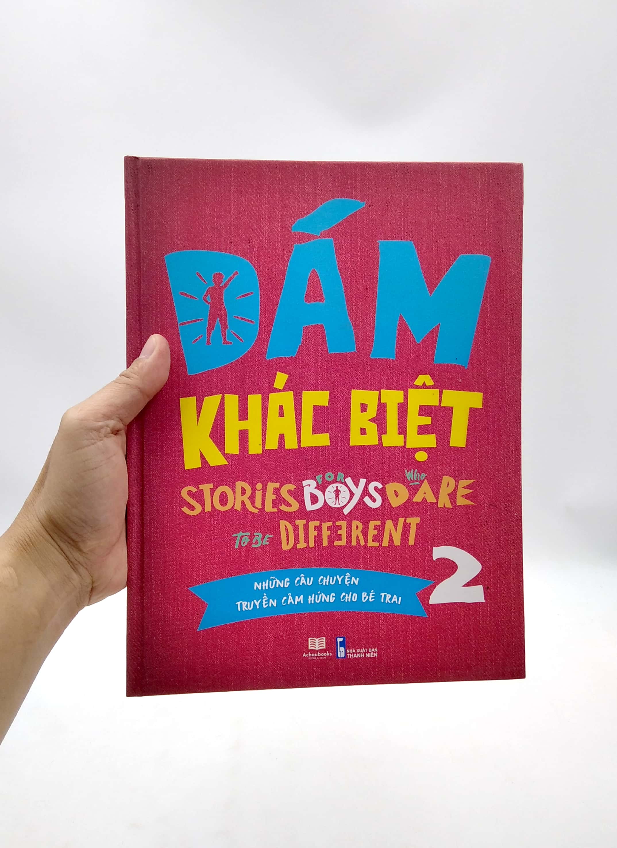 bộ dám khác biệt - những câu chuyện truyền cảm hứng cho bé trai - tập 2 - Ảnh 7