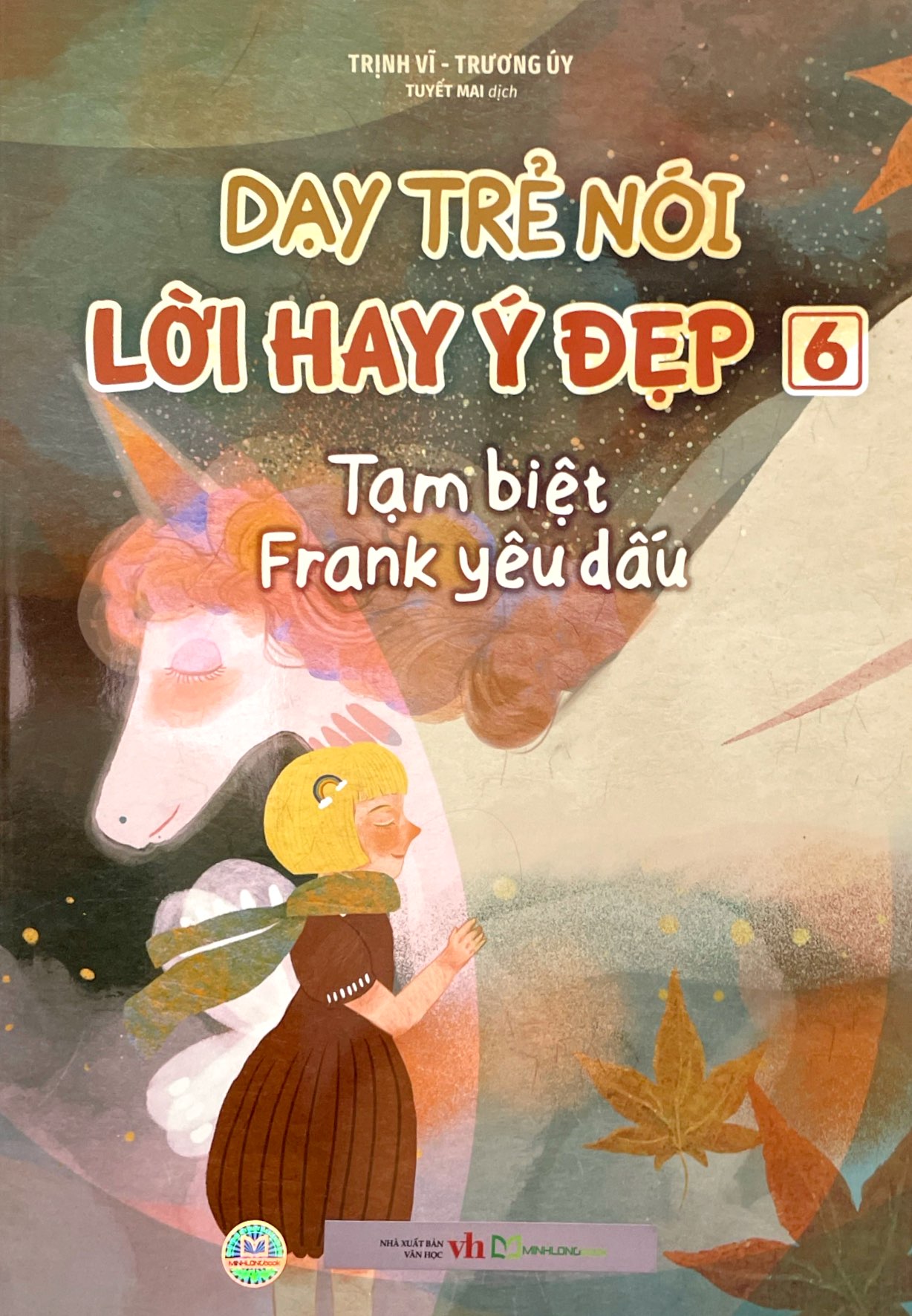 Bộ Dạy Trẻ Nói Lời Hay Ý Đẹp 6 - Tạm Biệt Frank Yêu Dấu - Ảnh 2