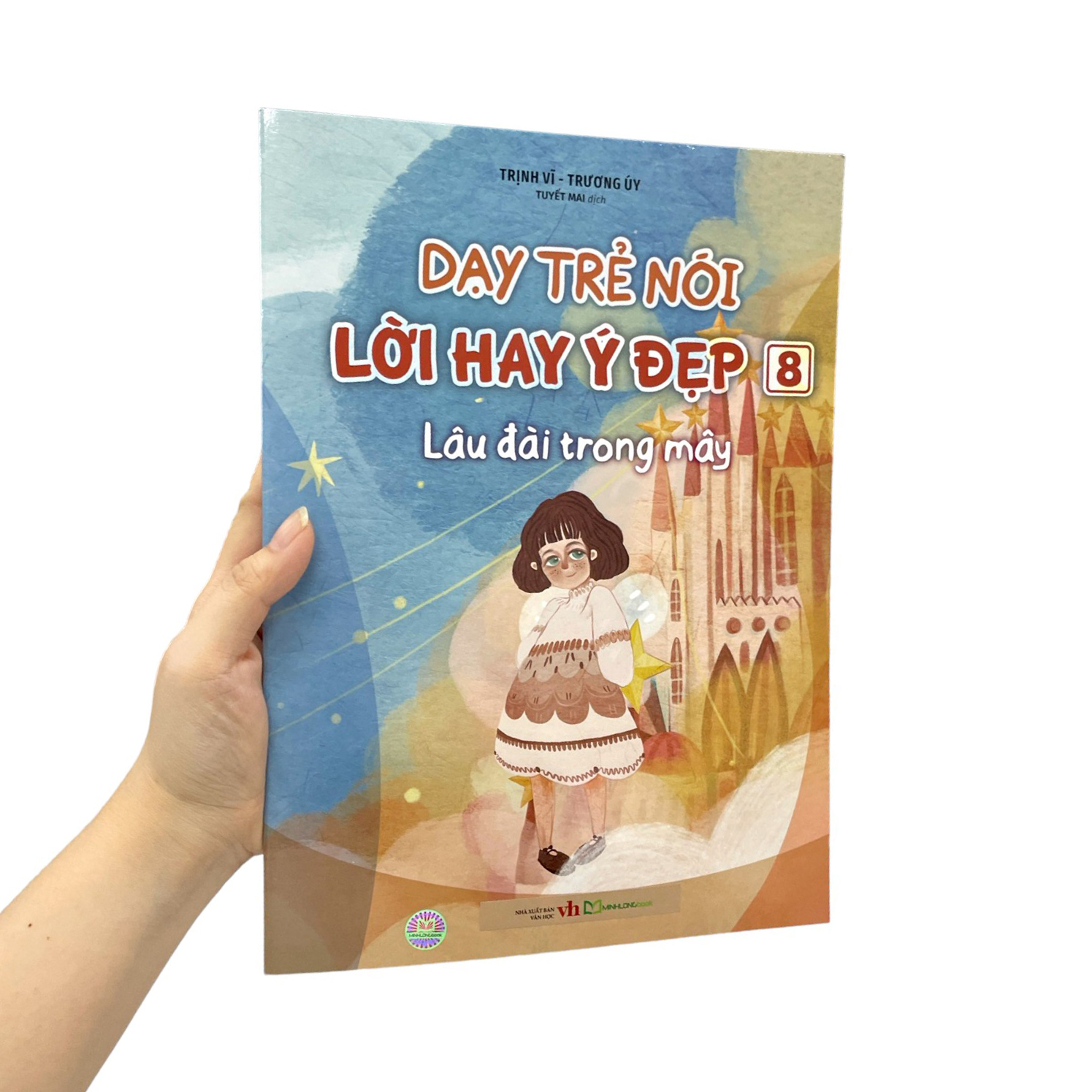 Bộ Dạy Trẻ Nói Lời Hay Ý Đẹp 8 - Lâu Đài Trong Mây - Ảnh 8