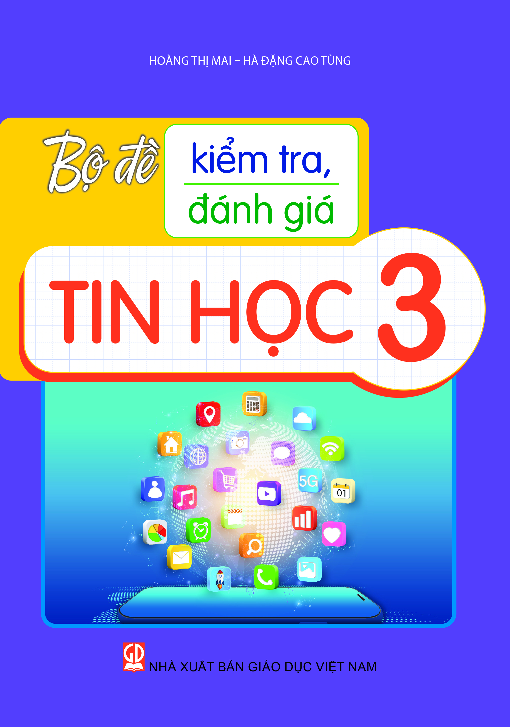Bộ Đề Kiểm Tra, Đánh Giá Tin Học 3 - Ảnh 2