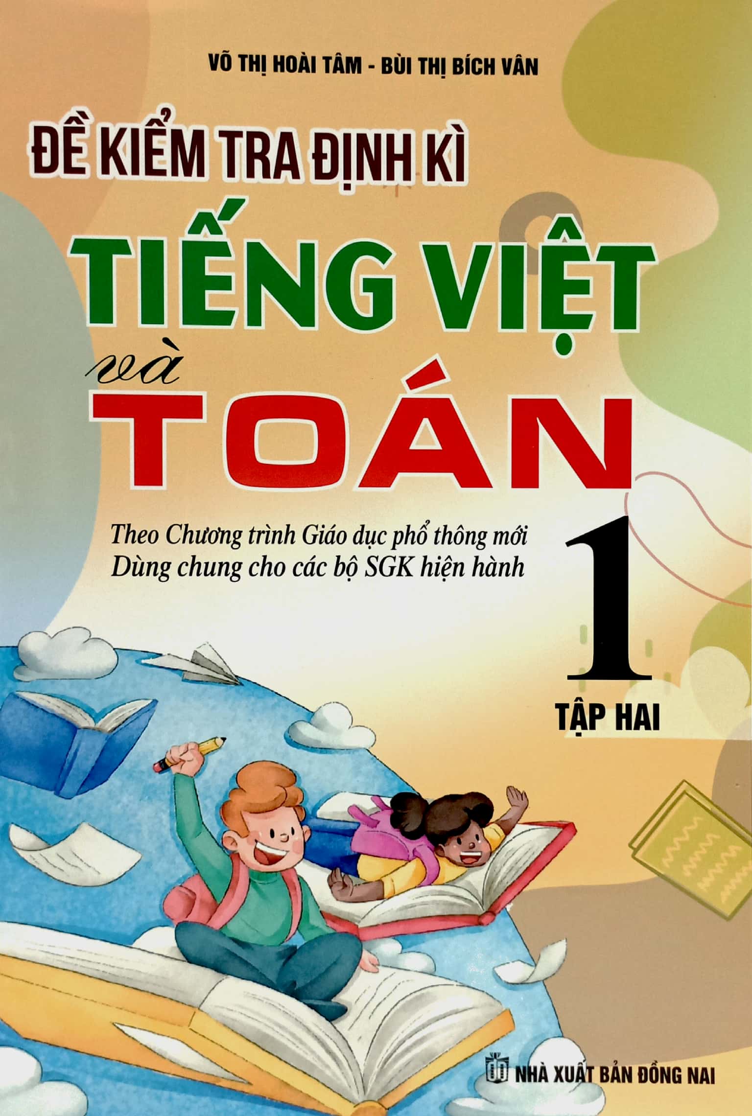 bộ đề kiểm tra định kì tiếng việt và toán 1 - tập 2 (theo chương trình giáo dục phổ thông mới) - Ảnh 2