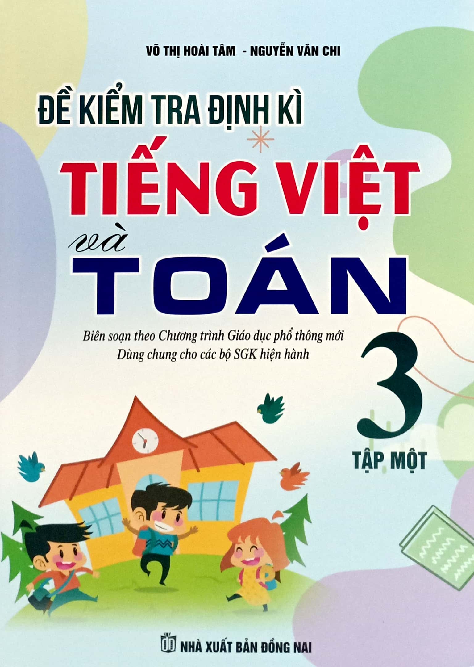 Bộ Đề Kiểm Tra Định Kì Tiếng Việt Và Toán 3 - Tập 1 - Ảnh 2