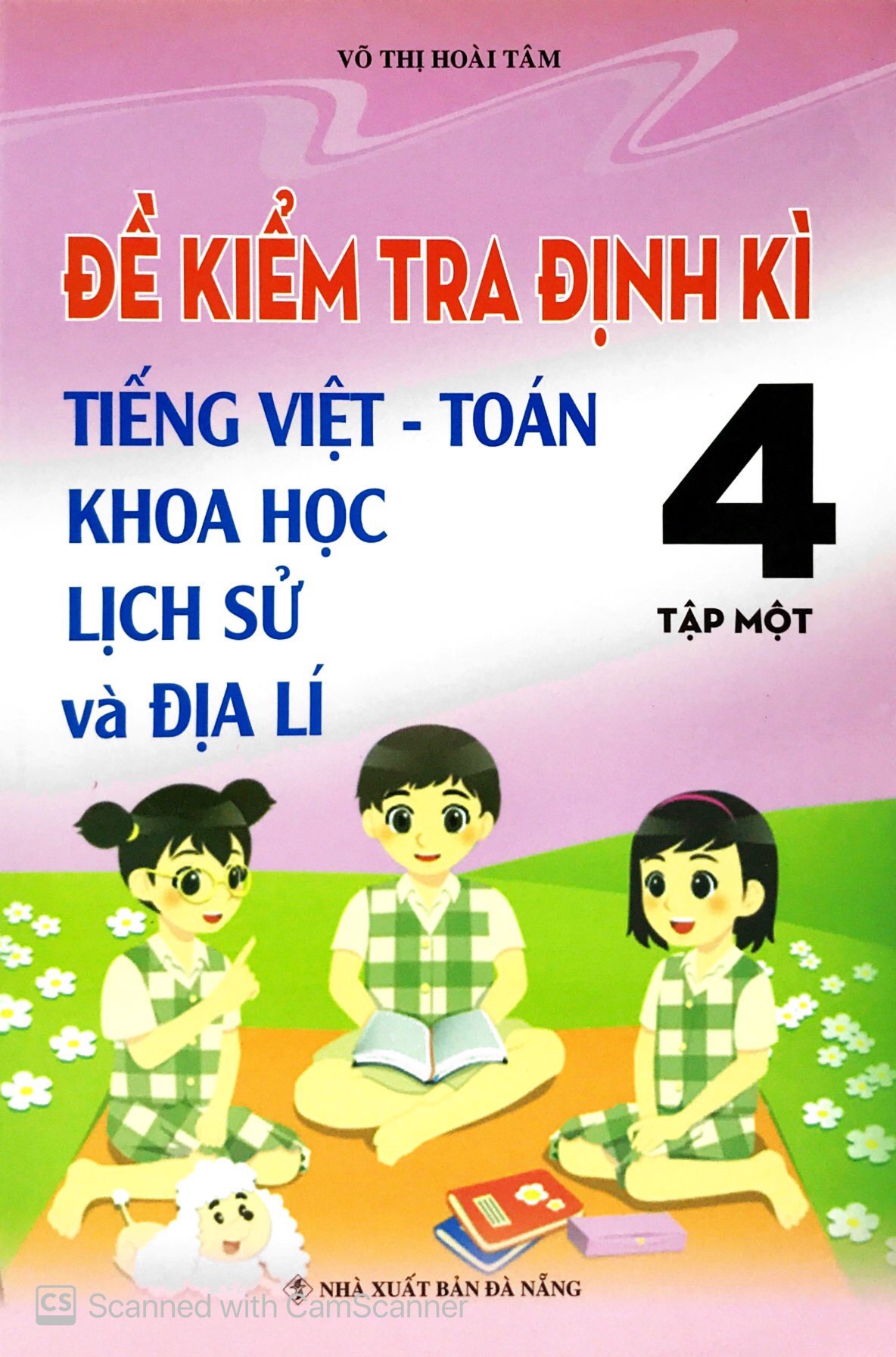 bộ đề kiểm tra định kỳ tiếng việt - toán- khoa học- lịch sử -địa lí 4 - tập 1 - Ảnh 2