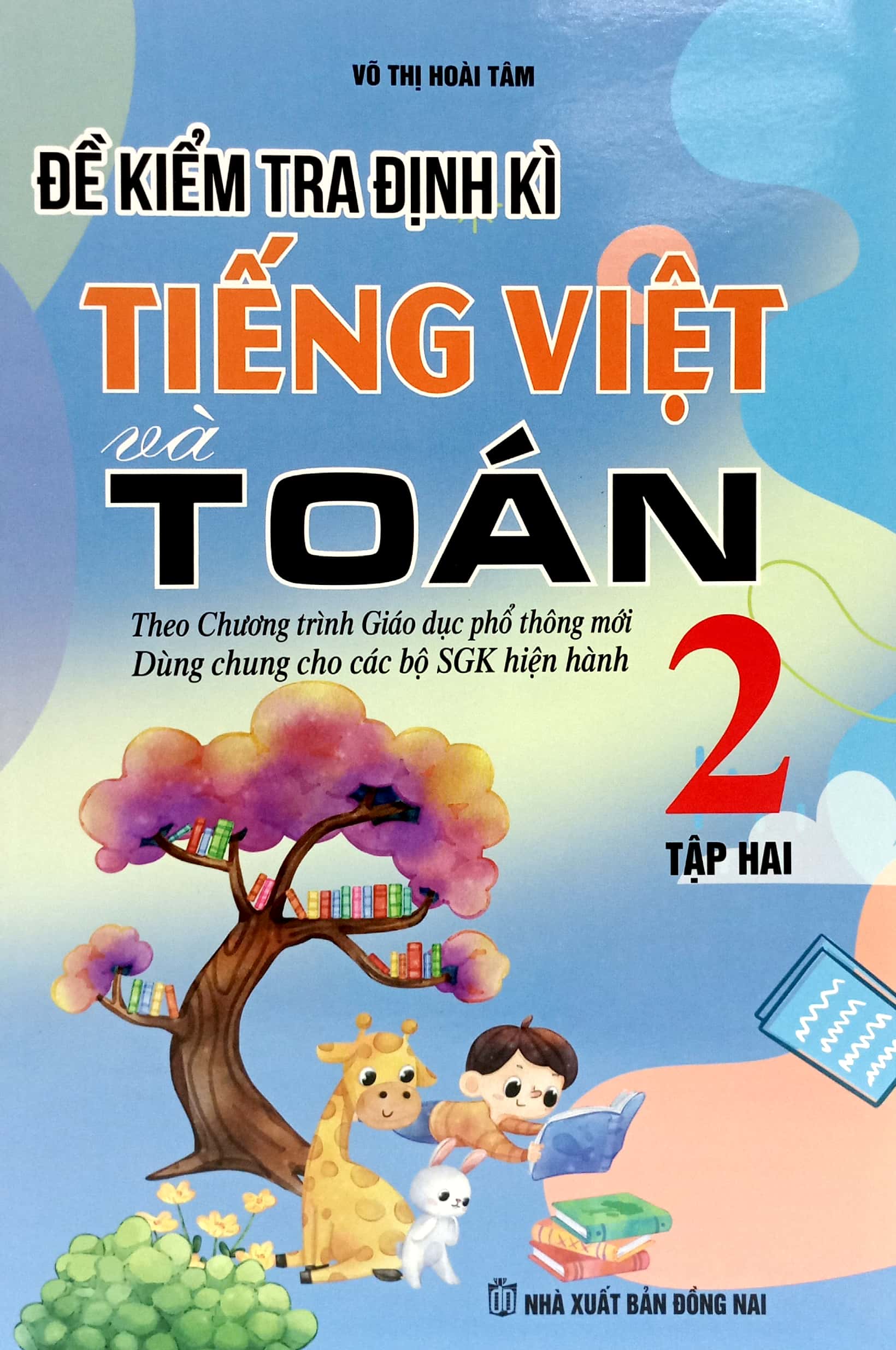 bộ đề kiểm tra định kỳ tiếng việt và toán 2 - tập hai - Ảnh 2