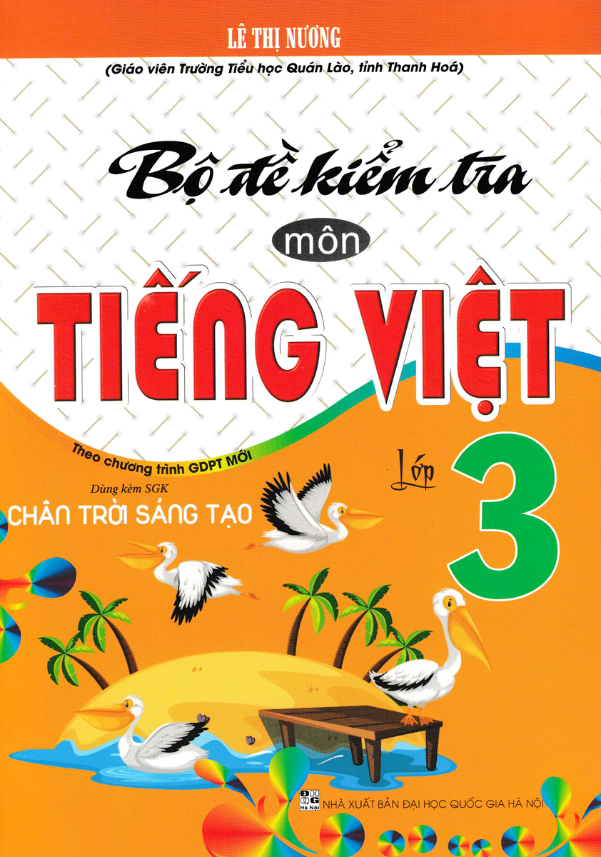 bộ đề kiểm tra môn tiếng việt lớp 3 (dùng kèm sgk chân trời sáng tạo) - Ảnh 2