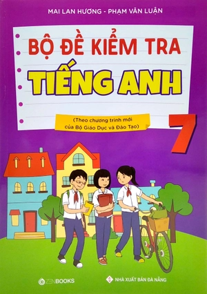 bộ đề kiểm tra tiếng anh 7 (theo chương trình mới của bộ giáo dục và đào tạo) - Ảnh 2