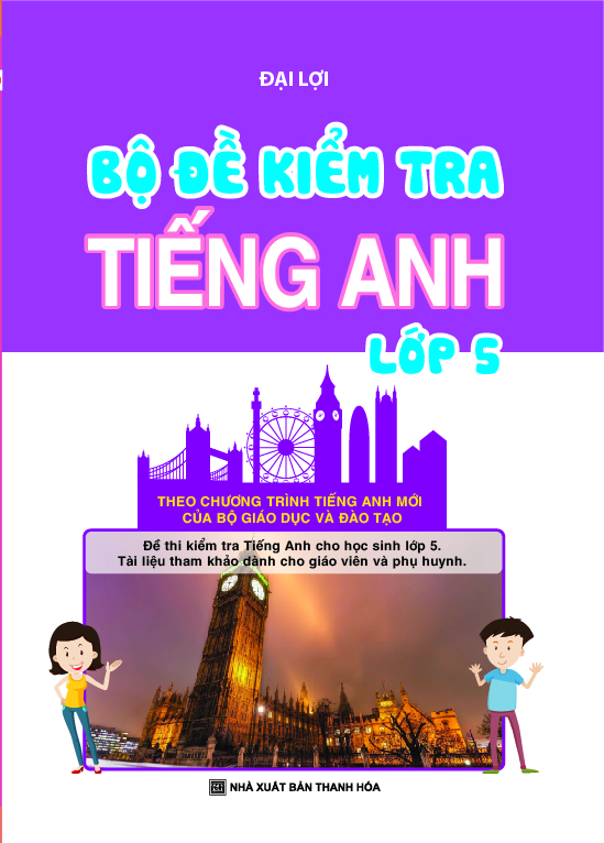 bộ đề kiểm tra tiếng anh - lớp 5 - Ảnh 2