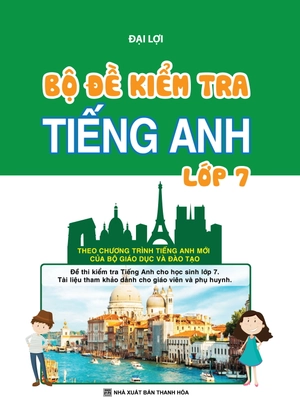 bộ đề kiểm tra tiếng anh - lớp 7 - Ảnh 2