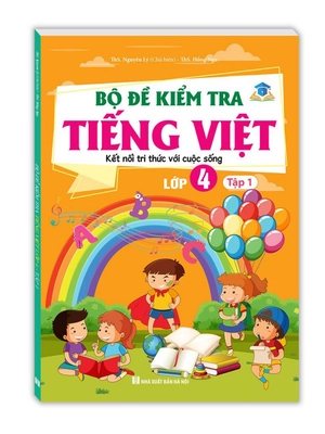 bộ đề kiểm tra tiếng việt lớp 4 - tập 1 (kết nối) - Ảnh 2