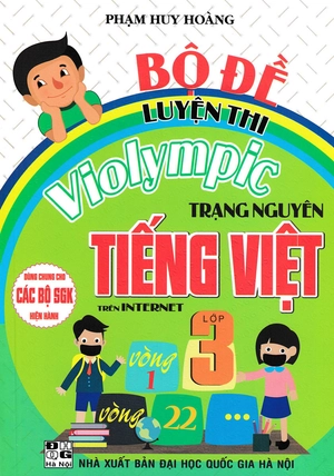 bộ đề luyện thi violympic trạng nguyên tiếng việt trên internet lớp 3 (dùng chung cho các bộ sgk hiện hành) (tái bản 2024) - Ảnh 2