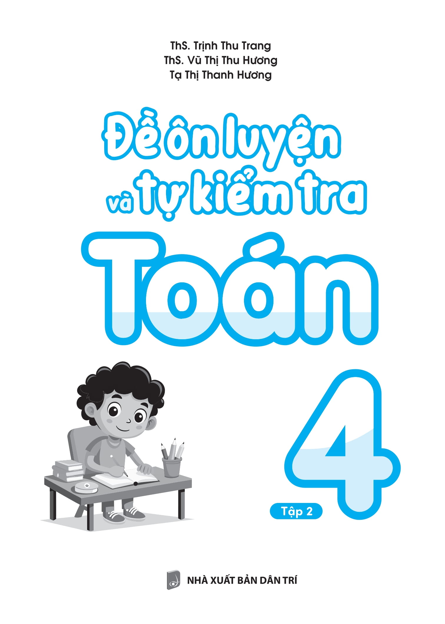 Bộ
Đề Ôn Luyện Và Tự Kiểm Tra Toán 4 - Tập 2 - Ảnh 8