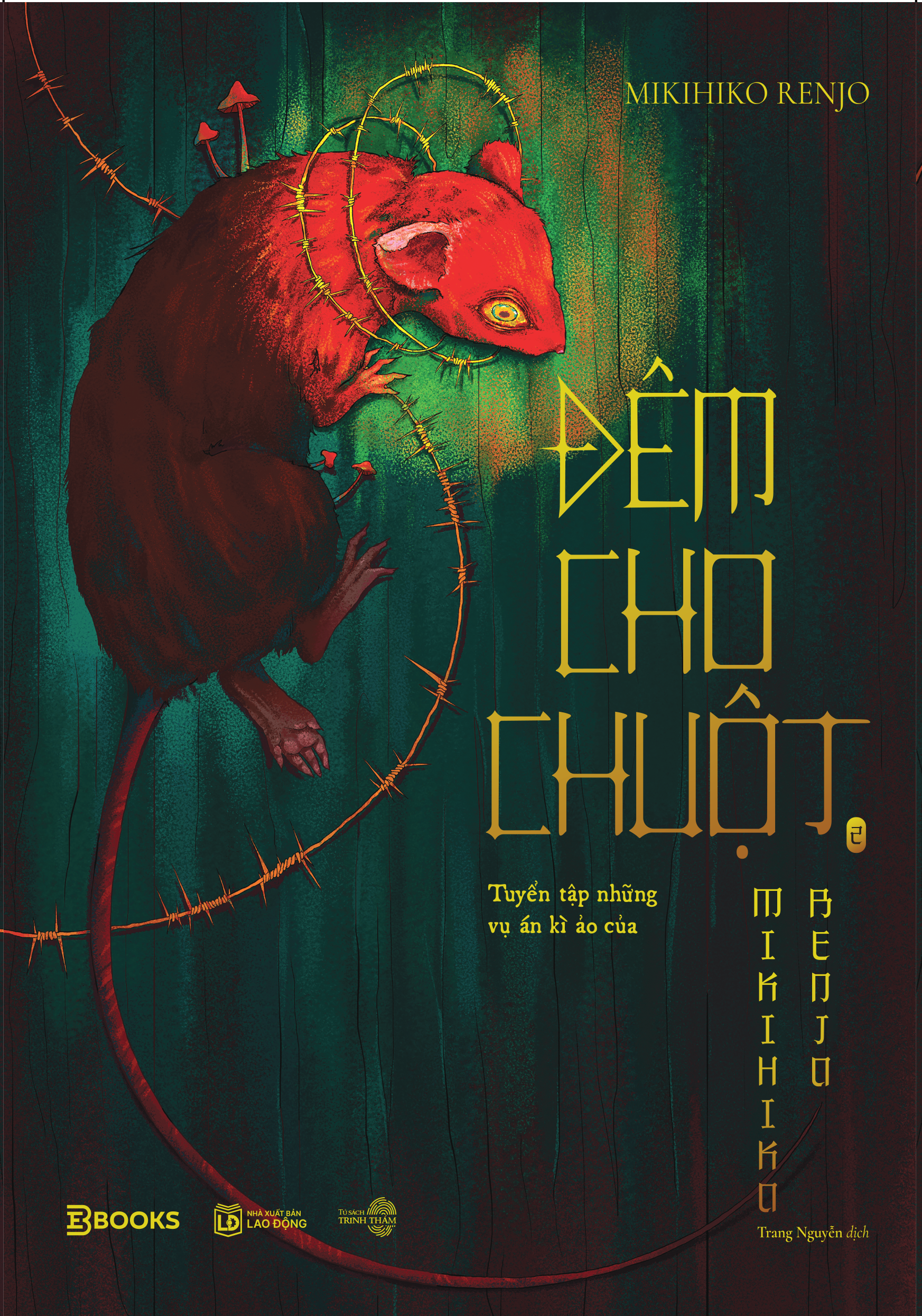 Bộ Đêm Cho Chuột - Tuyển Tập Những Vụ Án Kì Ảo Của Mikihiko Renjo - Tập 2 - Ảnh 2