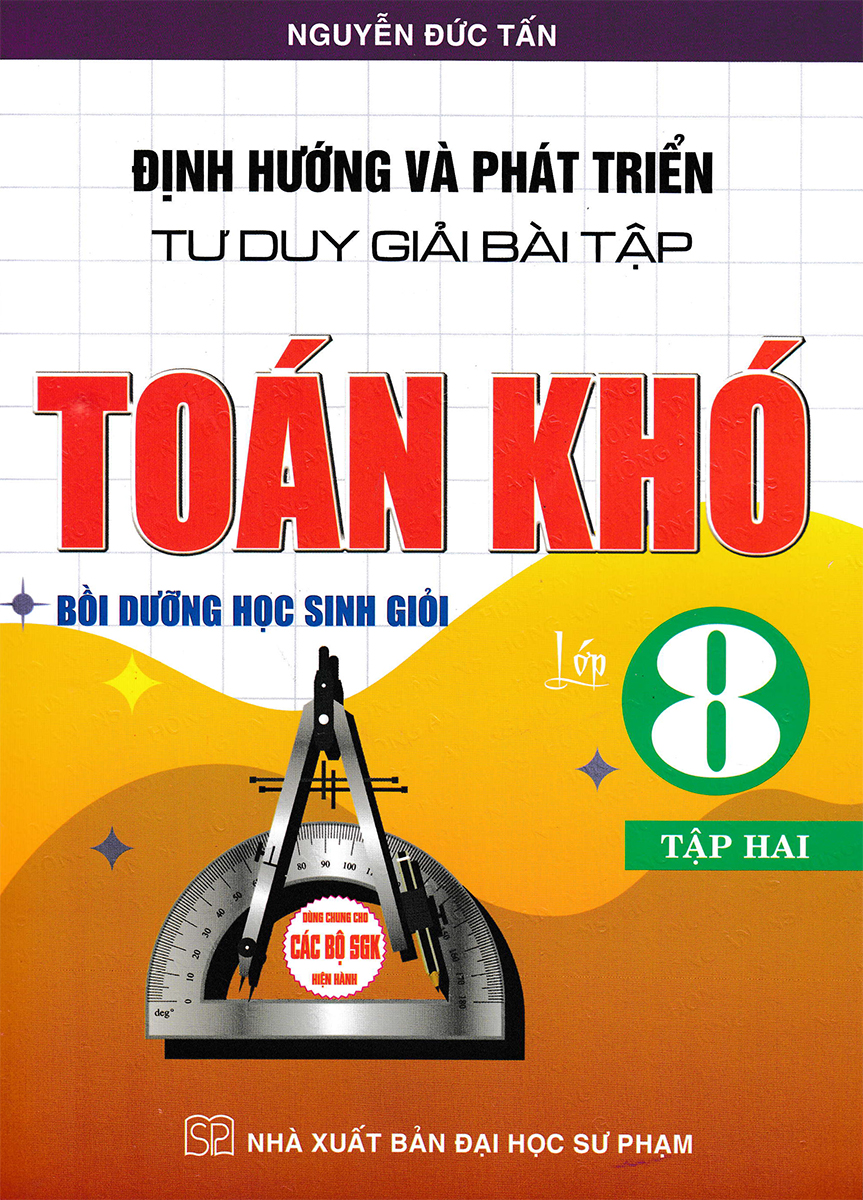 bộ định hướng và phát triển tư duy giải bài tập toán khó lớp 8 - tập 2 - Ảnh 2