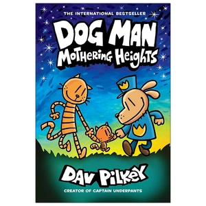 bộ dog man #10: mothering heights: a graphic novel