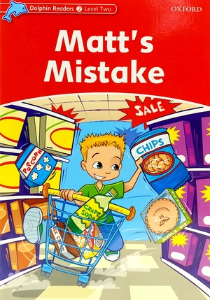 bộ dolphin readers level 2: matt's mistake - Ảnh 3