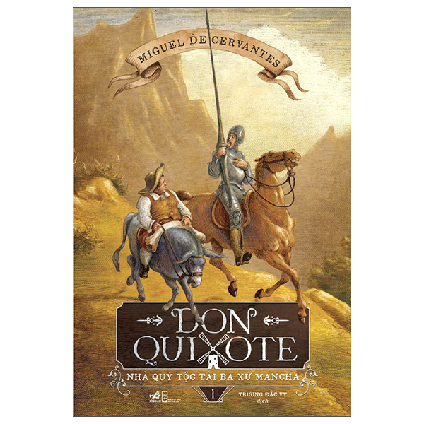 Bộ Don Quixote - Nhà Quý Tộc Tài Ba Xứ Mancha - Tập 1 (Tái Bản 2025)