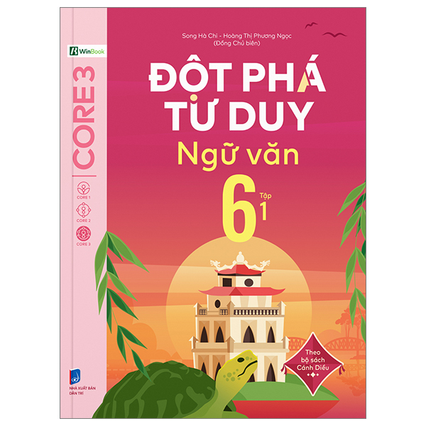 Bộ Đột Phá Tư Duy Ngữ Văn 6 - Tập 1 (Theo Bộ Sách Cánh Diều)