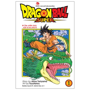 bộ dragon ball super - tập 1 - các chiến binh của vũ trụ thứ 6 (tái bản 2022) - Ảnh 2