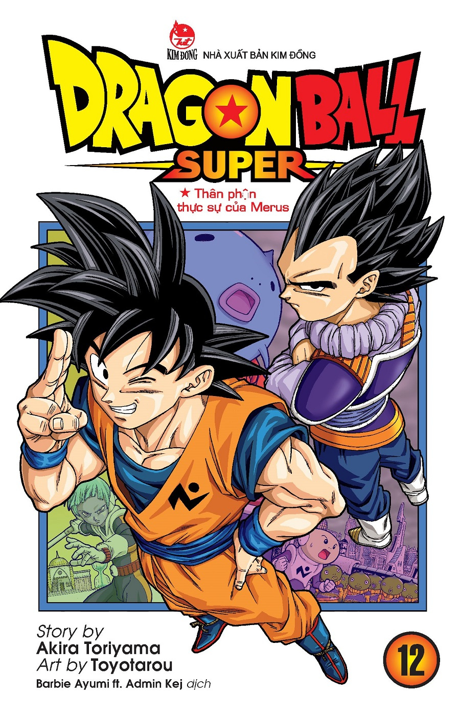 Bộ Dragon Ball Super - Tập 12 - Thân Phận Thực Sự Của Merus (Tái Bản 2025) - Ảnh 2