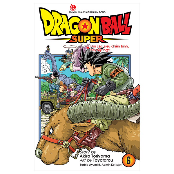 Bộ Dragon Ball Super - Tập 6 - Hỡi Các Siêu Chiến Binh, Hãy Tập Hợp! (Tái Bản 2025)