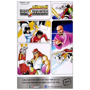 bộ dũng sĩ hesman câu chuyện diễn ra vào thế kỷ 22 khi con người đã định cư ở vũ trụ - tập 4