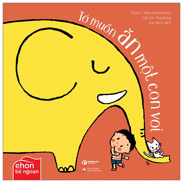 bộ ehon bé ngoan - tớ muốn ăn một con voi: tớ muốn ăn một con voi