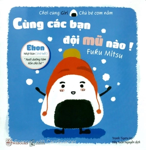 bộ ehon chơi cùng giri chú bé cơm nắm - cùng các bạn đội mũ nào! (từ 0 - 6 tuổi) (tái bản 2019) - Ảnh 2