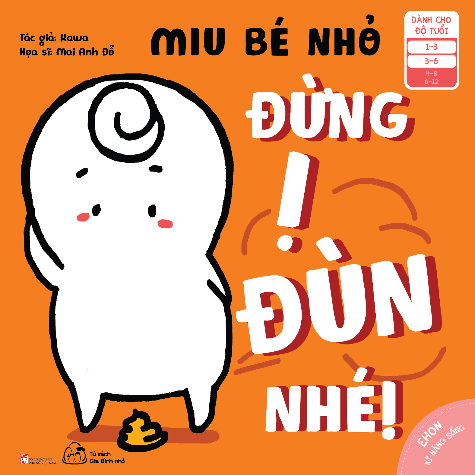 Bộ
Ehon Kĩ Năng Sống - Miu Bé Nhỏ - Đừng Ị Đùn Nhé! (Từ 1 - 6 Tuổi) - Tái Bản - Ảnh 2