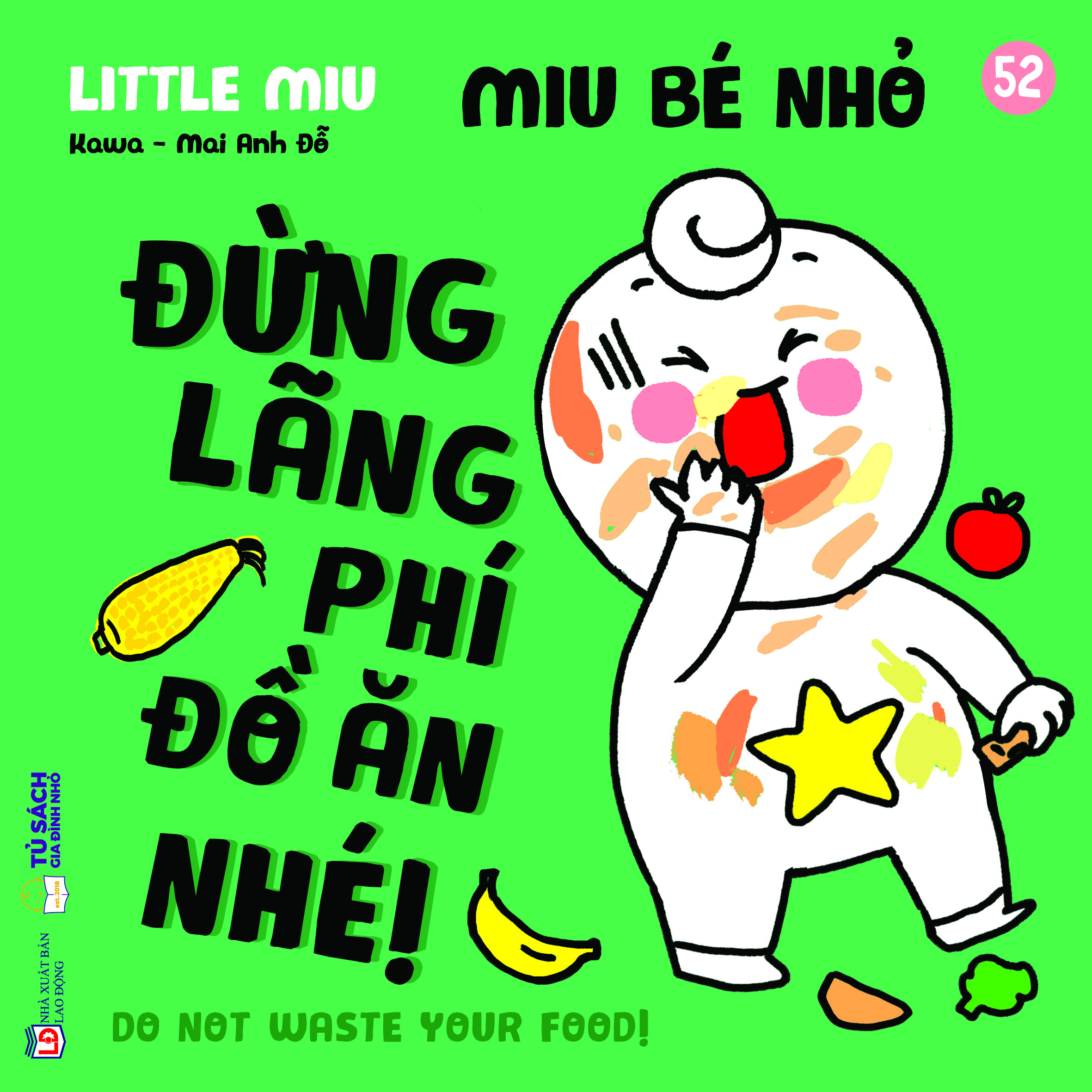 Bộ Ehon Kĩ Năng Sống - Miu Bé Nhỏ - Tập 52 - Đừng Lãng Phí Đồ Ăn Nhé! - Ảnh 2