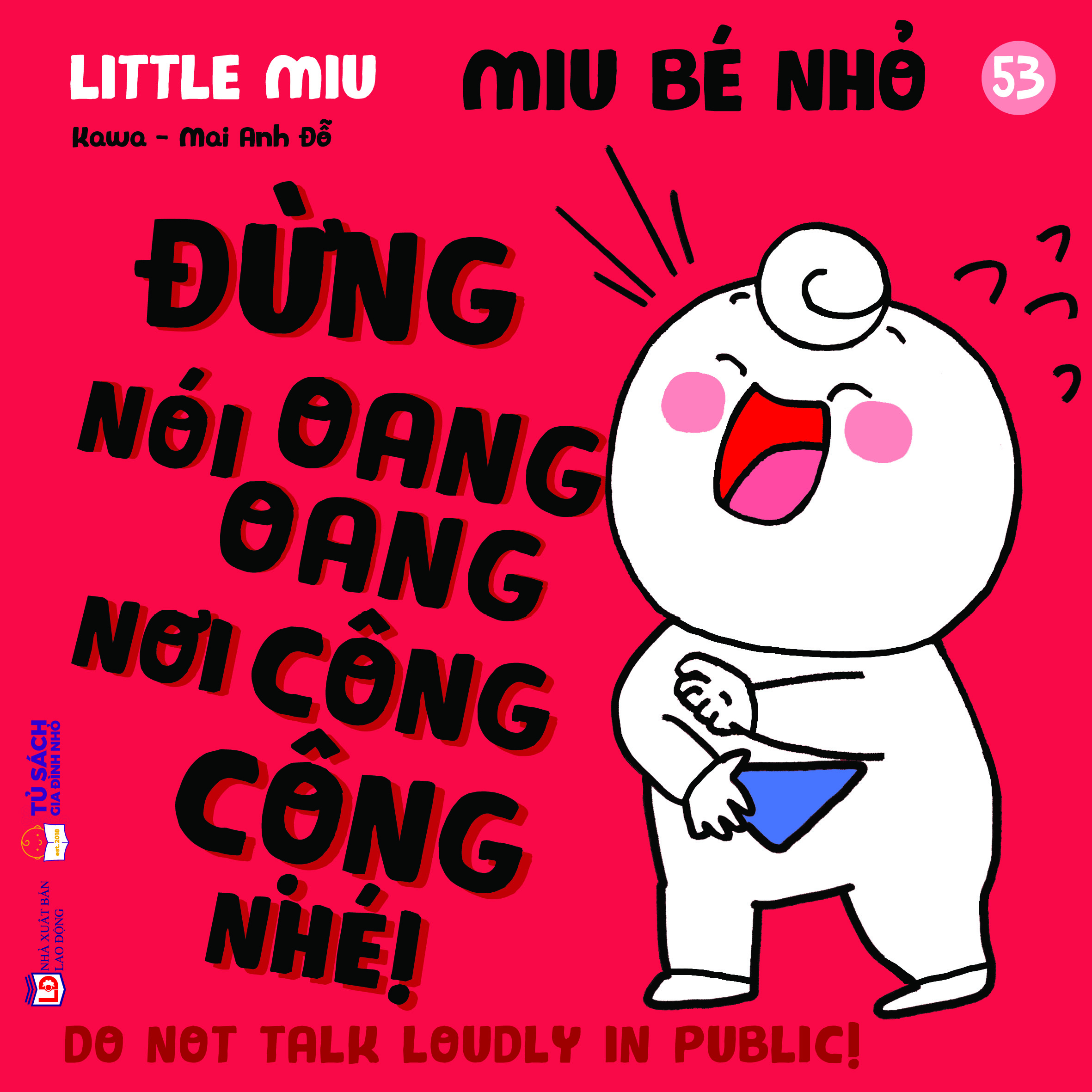 Bộ Ehon Kĩ Năng Sống - Miu Bé Nhỏ - Tập 53 - Đừng Nói Oang Oang Nơi Công Cộng Nhé! - Ảnh 2