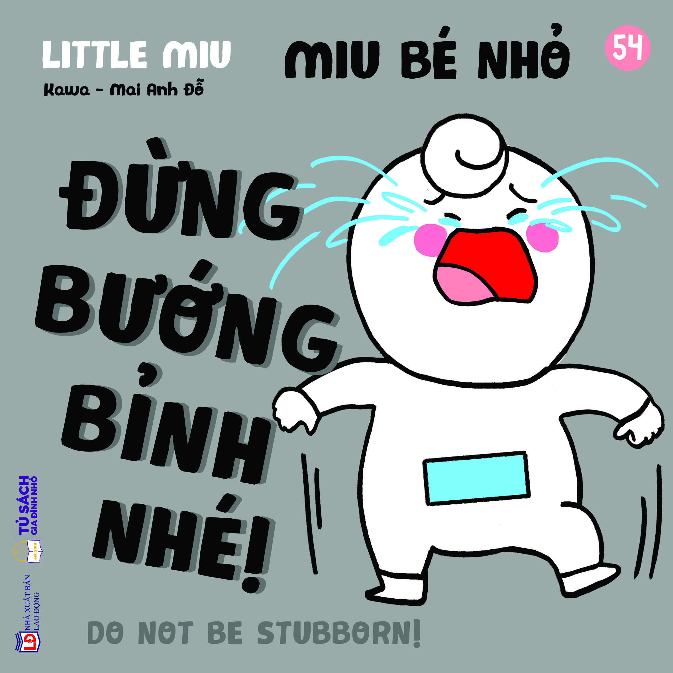 Bộ Ehon Kĩ Năng Sống - Miu Bé Nhỏ - Tập 54 - Đừng Bướng Bỉnh Nhé! - Ảnh 2