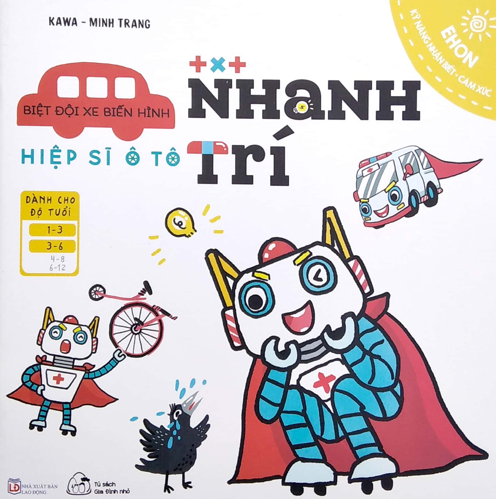 bộ ehon kỹ năng nhận biết - cảm xúc - biệt đội xe biến hình - hiệp sĩ ô tô nhanh trí (từ 1 - 6 tuổi) - Ảnh 2