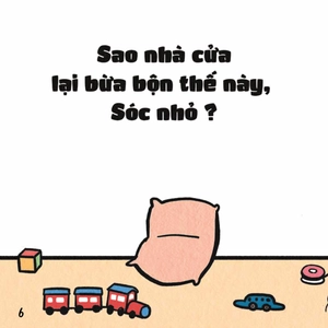 bộ ehon kỹ năng sống - cùng con học cách cư xử - dọn dẹp nào sóc nhỏ! (từ 1 - 6 tuổi) - Ảnh 7