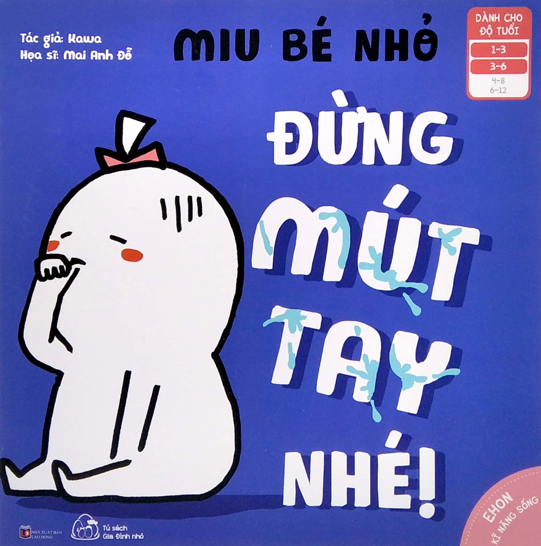 Bộ
Ehon Kỹ Năng Sống - Miu Bé Nhỏ - Đừng Mút Tay Nhé! (Dành Cho Độ Tuổi 1-6) - Ảnh 2
