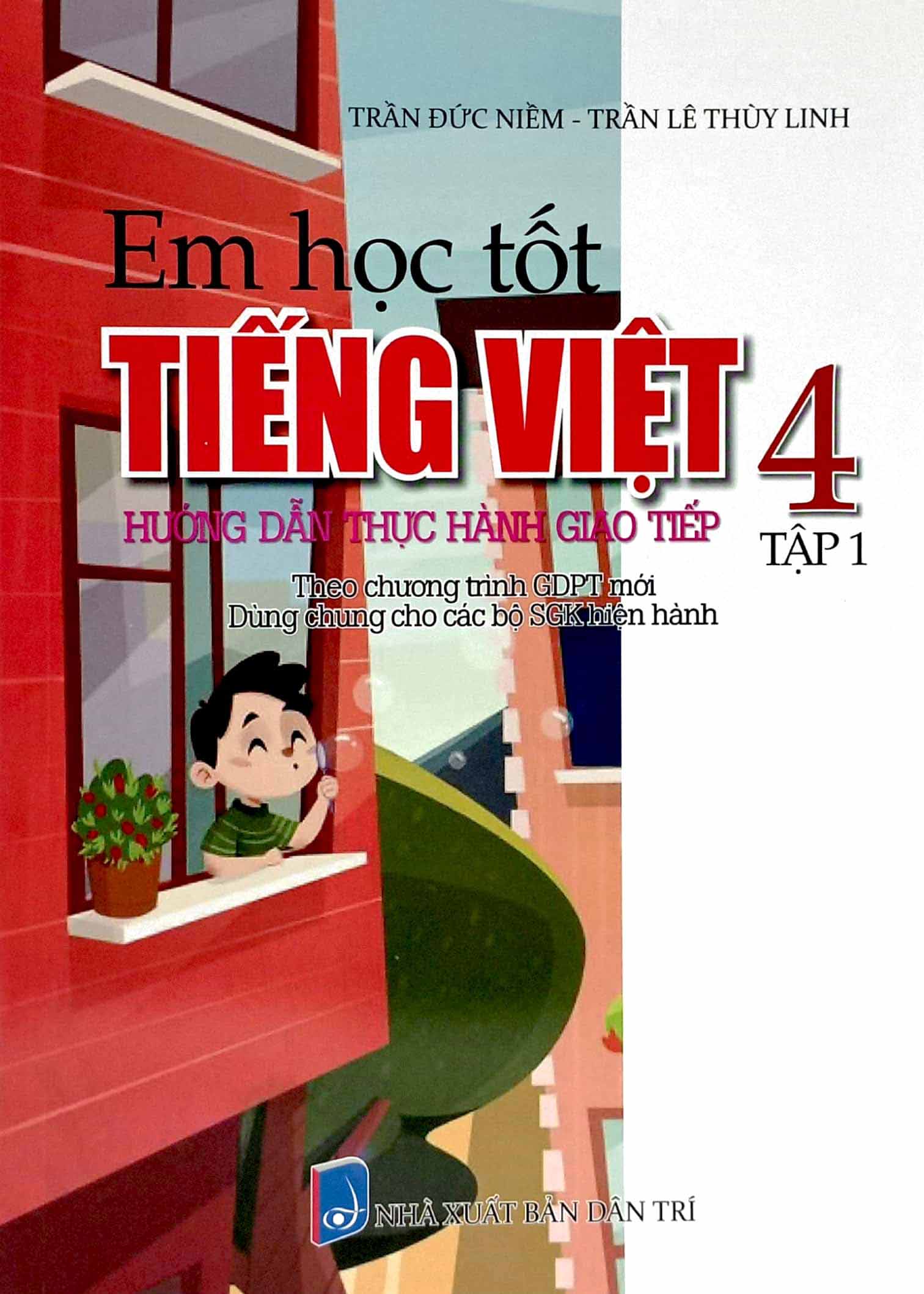 bộ em học tốt tiếng việt 4 - tập 1 - hướng dẫn thực hành giao tiếp (dùng chung cho các bộ sgk hiện hành) - Ảnh 2
