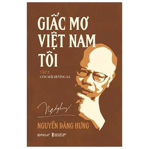 bộ giấc mơ việt nam tôi - tập 2: còn mãi hương xa - Ảnh 2