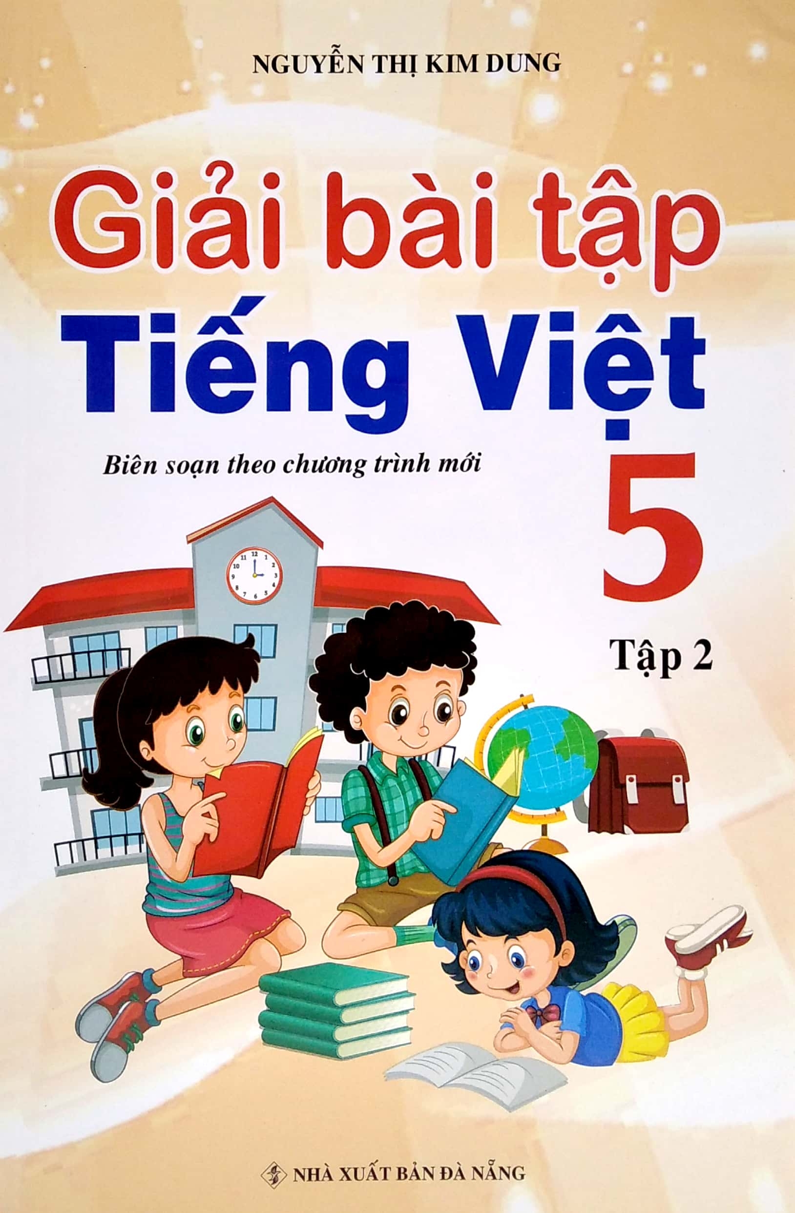 bộ giải bài tập tiếng việt lớp 5 - tập 2 (biên soạn theo chương trình mới) - Ảnh 2