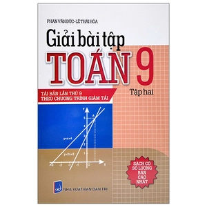 bộ giải bài tập toán lớp 9 - tập 2 (tái bản lần thứ 9 theo chương trình giảm tải)