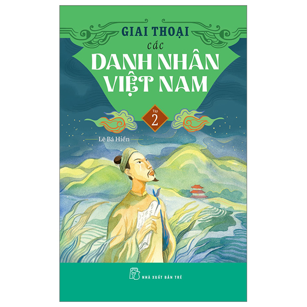 Bộ Giai Thoại Các Danh Nhân Việt Nam - Tập 2