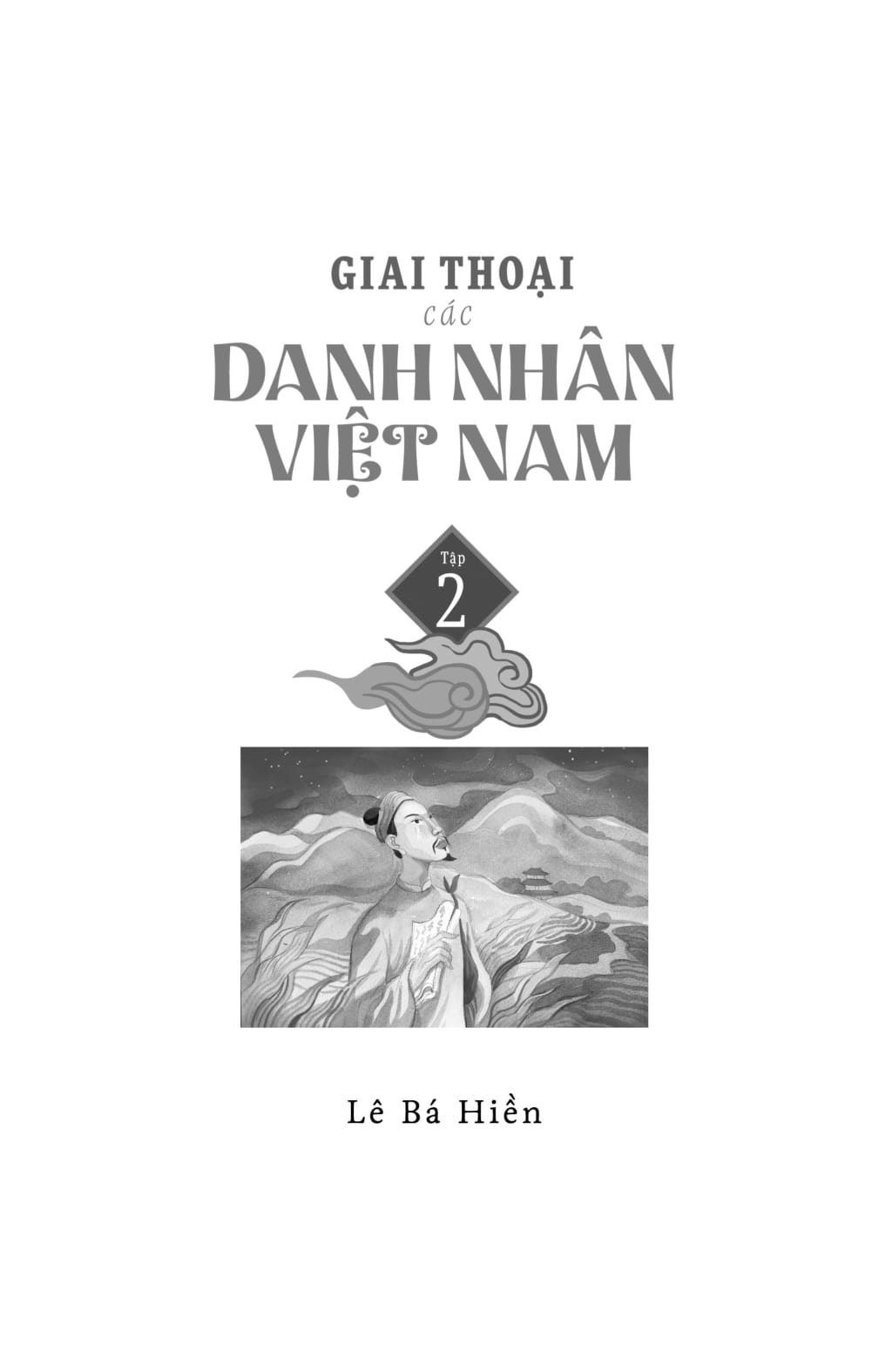 Bộ Giai Thoại Các Danh Nhân Việt Nam - Tập 2 - Ảnh 4