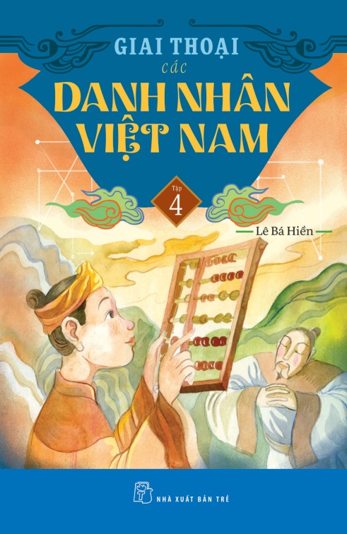 Bộ Giai Thoại Các Danh Nhân Việt Nam - Tập 4 - Ảnh 2