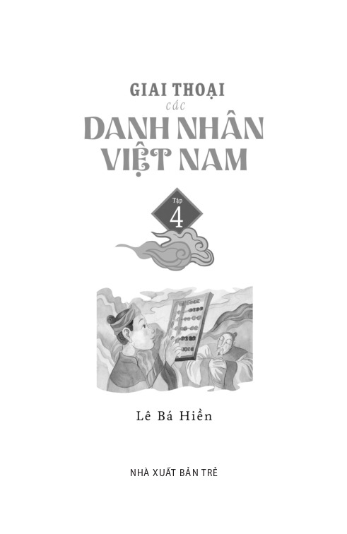 Bộ Giai Thoại Các Danh Nhân Việt Nam - Tập 4 - Ảnh 3