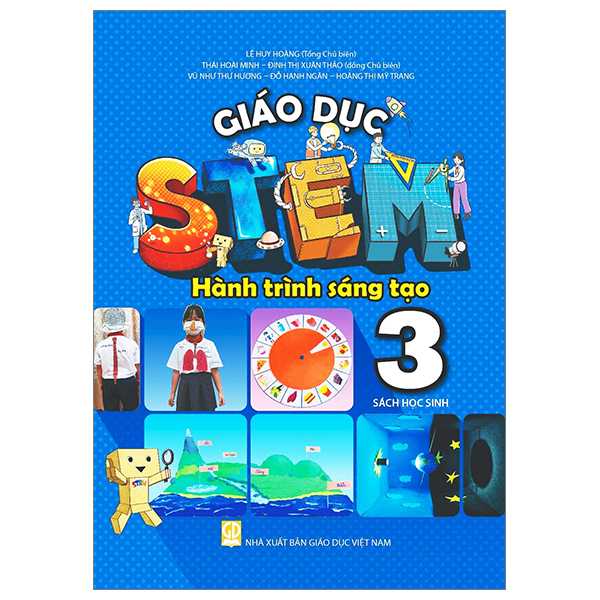Bộ Giáo Dục Stem - Hành Trình Sáng Tạo - Tập 3 - Sách Học Sinh